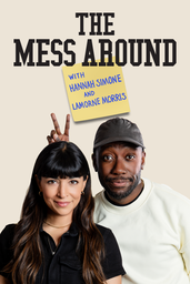 The Mess Around with Hannah and Lamorne