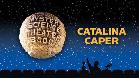 Mystery Science Theater 3000: Catalina Caper