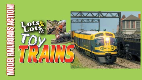 Lots & Lots of Toy Trains: Model Railroading Action!
