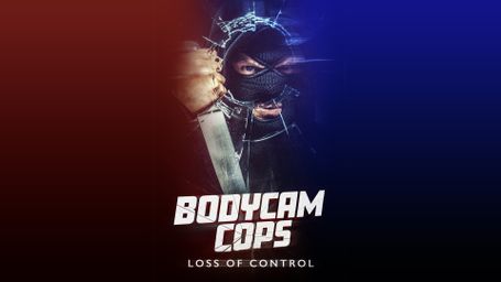 Bodycam Cops: Loss of Control