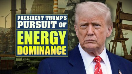 President Trump's Pursuit of Energy Dominance