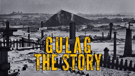 Gulag, The Story