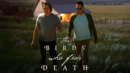 The Birds Who Fear Death
