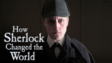 How Sherlock Changed the World