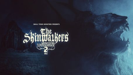 The Skinwalkers: American Werewolves 2
