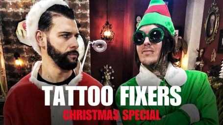 Tattoo Fixers (UK) Xmas Special