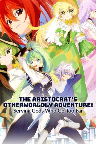 Anime Like The Aristocrat's Otherworldly Adventure: Serving Gods