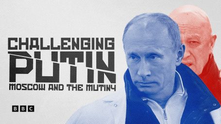Challenging Putin: Moscow and the Mutiny