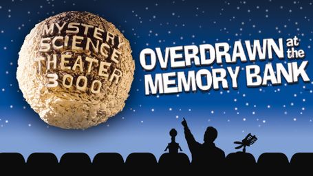 Mystery Science Theater 3000: Overdrawn At The Memory Bank