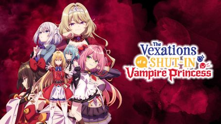 The Vexations of a Shut-in Vampire Princess