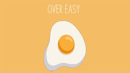 Over Easy