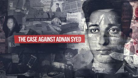The Case Against Adnan Syed
