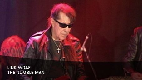 Link Wray: The Rumble Man