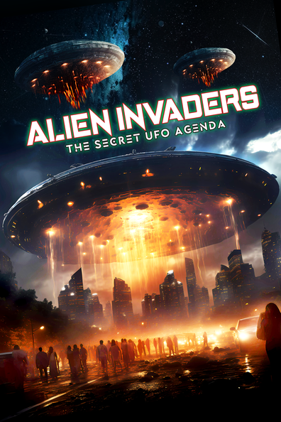 How to watch and stream Alien Invaders: The Secret UFO Agenda - 2013 ...