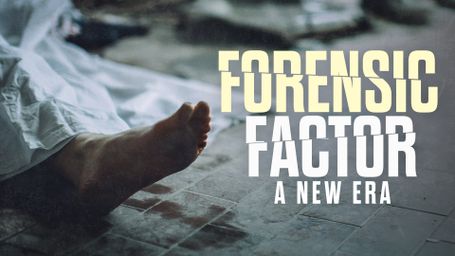 Forensic Factor: A New Era