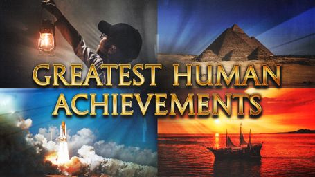 Greatest Human Achievements