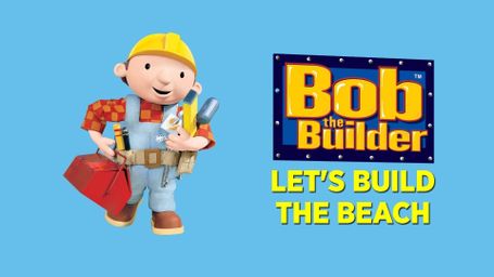 Bob the Builder: Let's Build the Beach