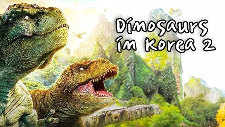Dinosaurs of Korea 2