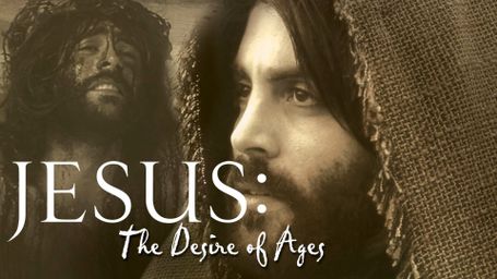 Jesus, The Desire of the Ages