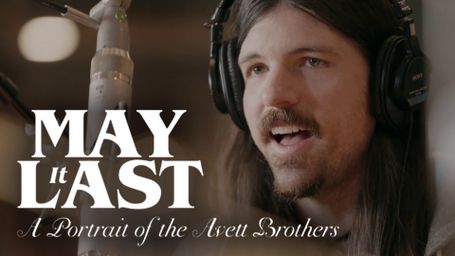 May It Last: A Portrait of the Avett Brothers