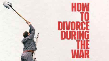 How to Divorce During the War