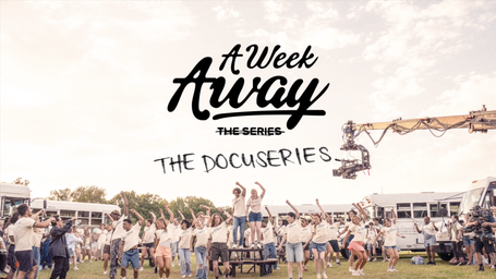 A Week Away Docuseries