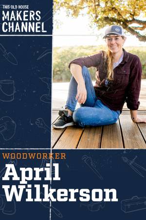 How to watch and stream April Wilkerson: This Old House Makers Channel - 2022-2026 on Roku