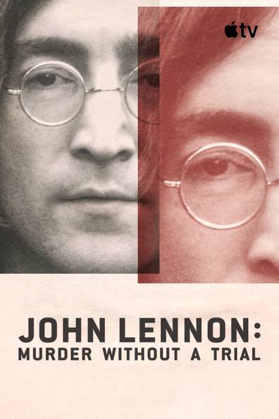 How to watch and stream John Lennon: Murder Without A Trial - 2023-2023 ...