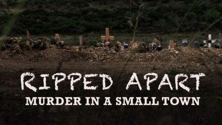 Ripped Apart: Murder In A Small Town