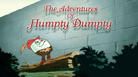 The Adventures of Humpty Dumpty