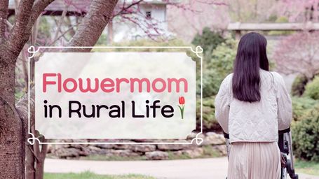 Flowermom in Rural Life