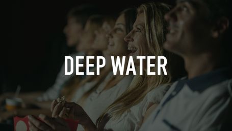 Deep Water