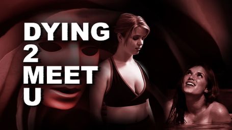 Dying 2 Meet U
