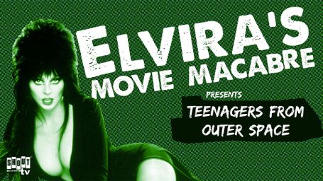 Elvira's Movie Macabre: Teenagers From Outer Space