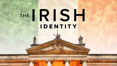 The Irish Identity: Independence, History, and Literature