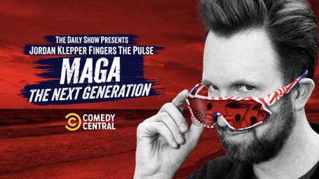 The Daily Show Presents: Jordan Klepper Fingers the Pulse: MAGA: The Next Generation