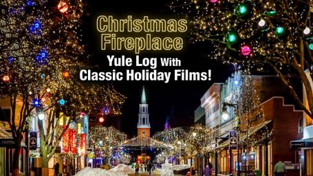 Christmas Fireplace: Yule Log With Classic Holiday Films!