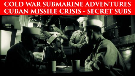 Cold War Submarine Adventures: Cuban Missile Crisis - Secret Subs