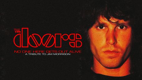 No One Here Gets Out Alive: A Tribute to Jim Morrison