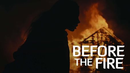 Before the Fire