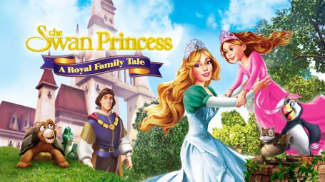 The Swan Princess: A Royal Family Tale