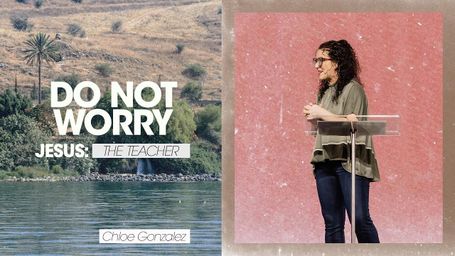 Do Not Worry - Chloe Gonzalez, Sand Lake Campus | Discovery Church