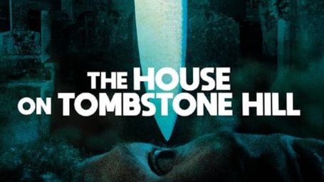 The House on Tombstone Hill