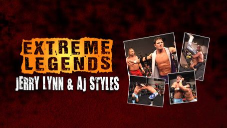 Extreme Legends: Jerry Lynn & AJ Styles