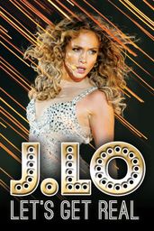 JLO: Lets Get Real