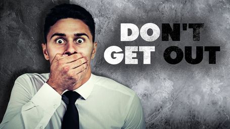 Don't Get Out