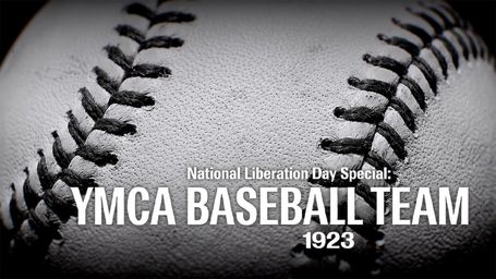 National Liberation Day Special: YMCA Baseball Team 1923