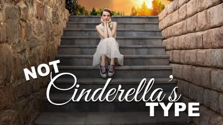 Not Cinderella's Type