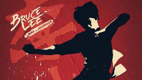 Bruce Lee: The Way of the Warrior