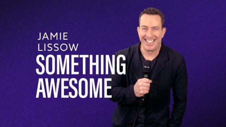 Jamie Lissow: Something Awesome